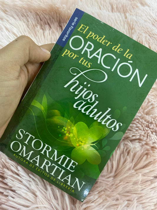 Libro: el poder de la oración por tus hijos adultos de Stormie Omartian